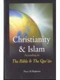 Christianity & Islam According to The Bible & The Quran